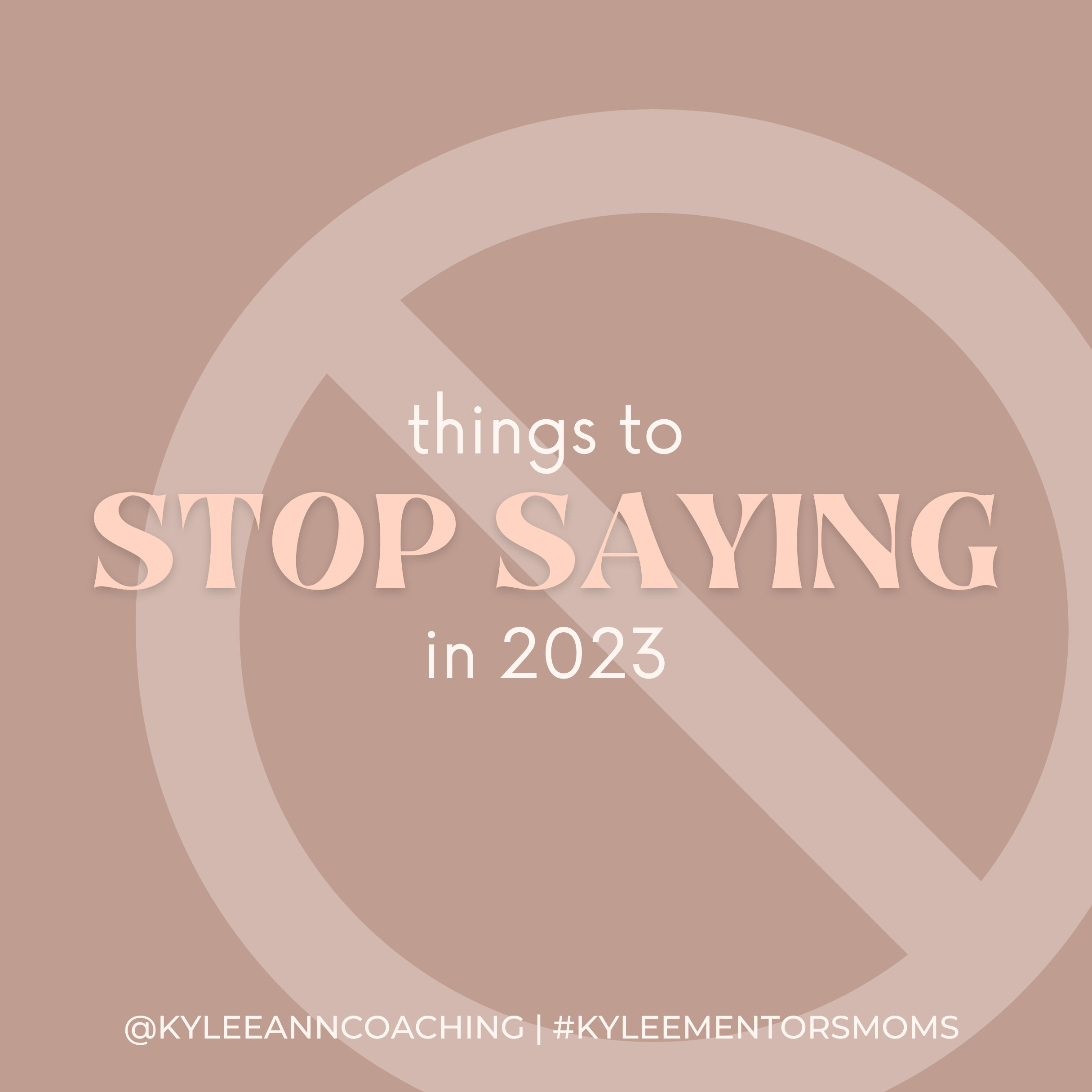 Things to Stop Saying